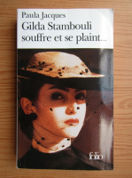 Paula Jacques - Gilda Stambouli souffre et se plaint