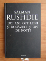 Salman Rushdie - Doi ani, opt luni si douazeci si opt de nopti
