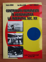 Valeriu Avram - Contributii romanesti in aeronautica la inceputul sec. XX