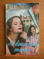 Abel Santa Cruz - A doua mea mama (volumul 1)
