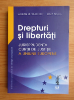 Adrian M. Truichici - Drepturi si libertati