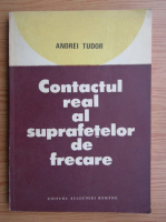 Andrei Tudor - Contactul real al suprafetelor de frecare