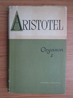 Aristotel - Organon (volumul 1)