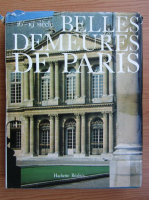 Belles demeures de Paris. 16e-19e siecle