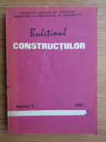 Buletinul constructiilor (volumul 7, 1985)