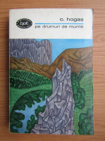 Calistrat Hogas - Pe drumuri de munte
