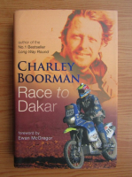 Charley Boorman - Race to dakar