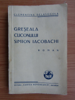 Anticariat: Clementina Delasocola - Greseala cuconului Simion Iacobachi (1939)