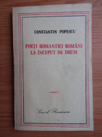 Anticariat: Constantin Popescu - Poeti romantici romani la inceput de drum