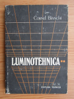 Anticariat: Cornel Bianchi - Luminotehnica (volumul 2)