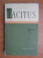 Cornelius Tacitus - Opere (volumul 1)