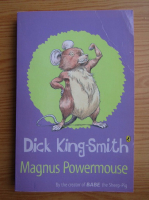 Dick King Smith - Magnus Powermouse