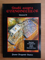 Dragomir Stancu - Studii asupra evangheliilor (volumul 3)