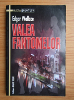 Edgar Wallace - Valea fantomelor