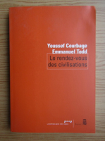 Emmanuel Todd - Le rendez-vous des civilisations