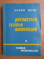 Eugen Rusu - Aritmetica si teoria numerelor (volumul 2)