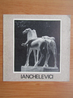 Expozitia de sculptura Ianchelevici