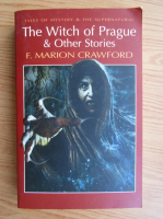 F. Marion Crawford - The witch of Prague and other tales