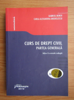 Gabriel Boroi - Curs de drept civil, partea generala