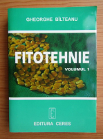Anticariat: Gheorghe Bilteanu - Fitotehnie, volumul 1. Cereale si leguminoase pentru boabe