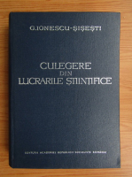 Gheorghe Ionescu Sisesti - Culegere din lucrarile stiintifice