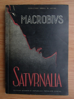 Gheorghe Tohaneanu - Macrobivs Satvrnalia