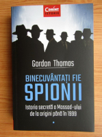 Anticariat: Gordon Thomas - Binecuvantati fie spionii. Istoria secreta a Mossad-ului de la irigini pana la 1999