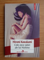 Hiromi Kawakami - Cele zece iubiri ale lui Nishino