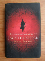 James Carnac - The autobiography of Jack the Ripper