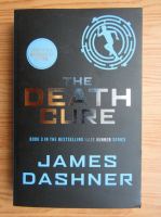 James Dashner - Maze runner, volumul 3. The death cure
