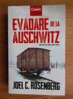Joel C. Rosenberg - Evadare de la Auschwitz