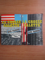 John Dos Passos - La grosse galette (2 volume)