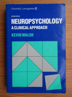Kevin Walsh - Neuropsychology, a clinical approach