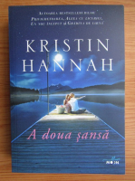 Kristin Hannah - A doua sansa