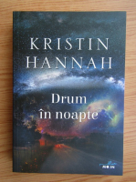 Kristin Hannah - Drum in noapte
