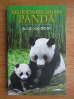 Anticariat: Liu Xianping - Legenda uriasilor panda