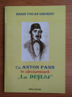 Marin Voican Ghioroiu - Cu Anton Pann in carciumioara la Desliu