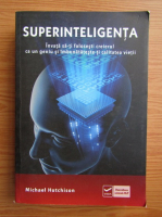 Michael Hutchison - Superinteligenta