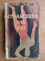 Mircea Eliade - Intoarcerea din rai (editie princeps, 1933)