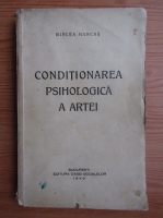 Anticariat: Mircea Mancas - Conditionarea psihologica a artei (1940)