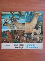 Anticariat: N. Saftoiu - Mic atlas zoologic. Animale domestice