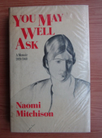 Naomi Mitchison - You may well ask