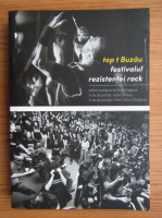 Nelu Stratone - Top T Buzau. Festivalul Rezistentei rock