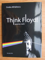 Ovidiu Mihailescu - Think Floyd! Poeme rock