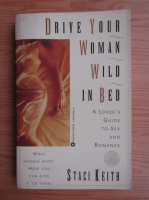 Staci Keith - Drive your woman wild in bed