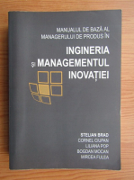 Stelian Brad - Ingineria si managementul inovatiei