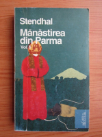 Stendhal - Manastirea din Parma (volumul 2)