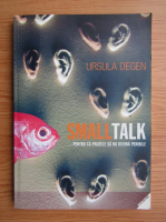 Ursula Degen - Small talk, pentru ca pauzele sa nu devina penibile