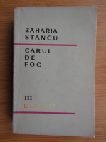 Zaharia Stancu - Carul de foc