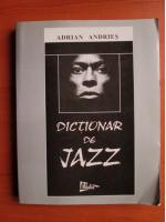Adrian Andries - Dictionar de jazz